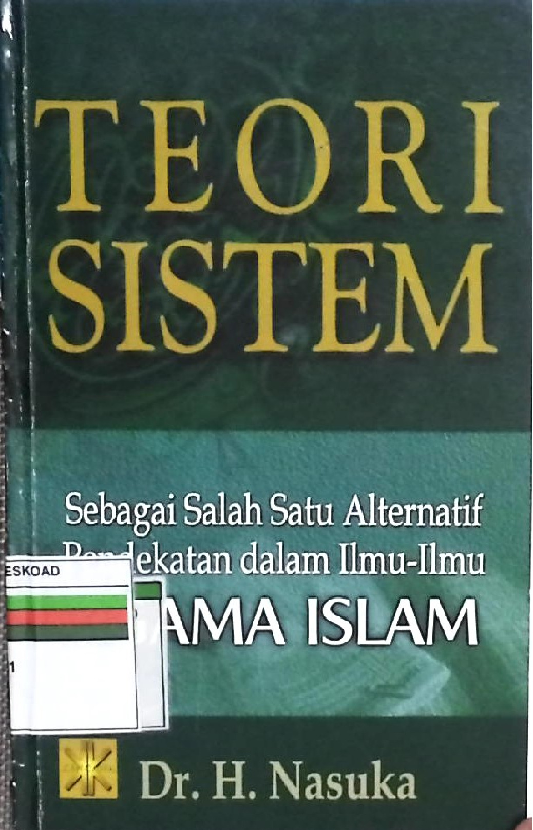 Teori Sistem Sebagai Salah Satu Alternatif Dalam Ilmu - Ilmu Agama Islam